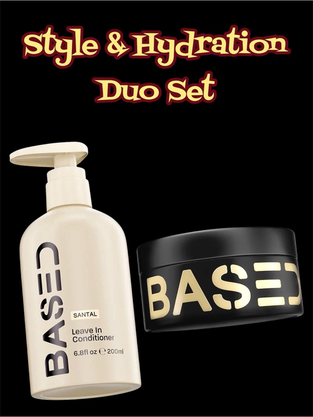 BASED BODYWORKS Style & Hydration Duo Set Leave In Conditioner Pomade Hair Care